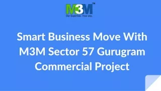 Smart Business Move With M3M Sector 57 Gurugram Commercial Project