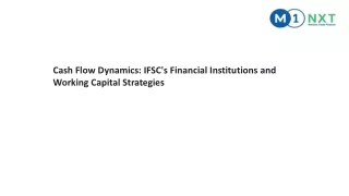 Cash Flow Dynamics-IFSC's Financial Institutions and Working Capital Strategies