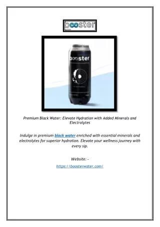 Premium Black Water: Elevate Hydration with Added Minerals and Electrolytes