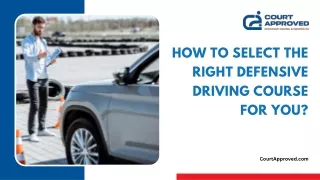 How To Select The Right Defensive Driving Course For You