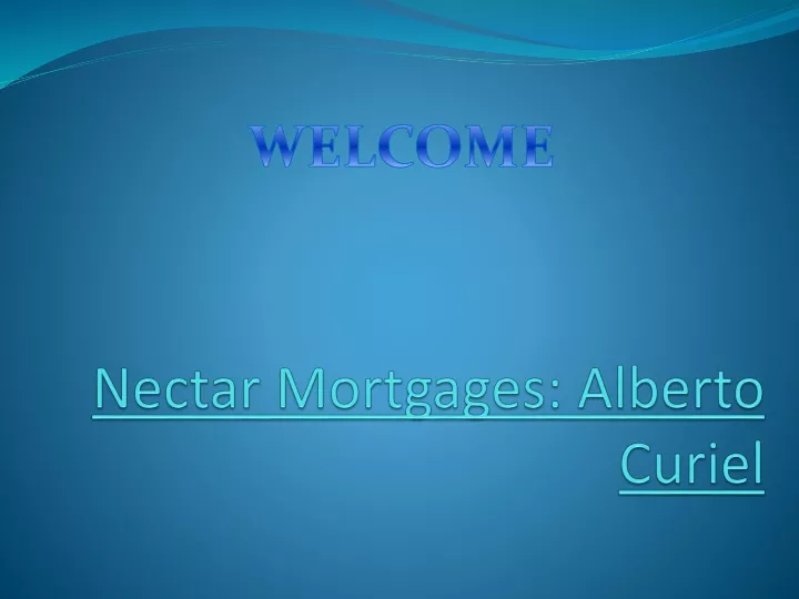 nectar mortgages alberto curiel