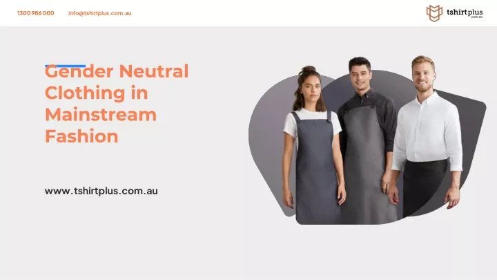 gender neutral clothing in mainstream fashion