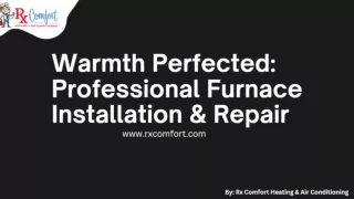 Warmth Perfected: Professional Furnace Installation & Repair