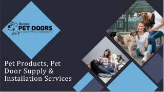 Pet Products, Pet Door Supply & Installation Services