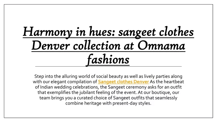 harmony in hues sangeet clothes denver collection at omnama fashions