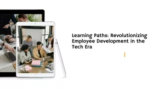 Learning Paths Revolutionizing Employee Development in the Tech Era