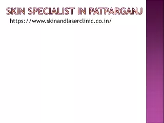 Skin specialist in Patparganj