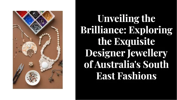 PPT - jewellery designers melbourne South East Fashions. PowerPoint 