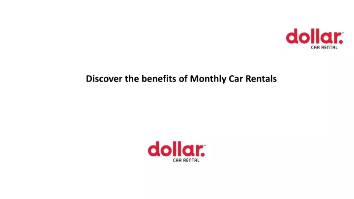 discover the benefits of monthly car rentals