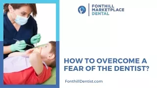 How to Overcome a Fear of the Dentist