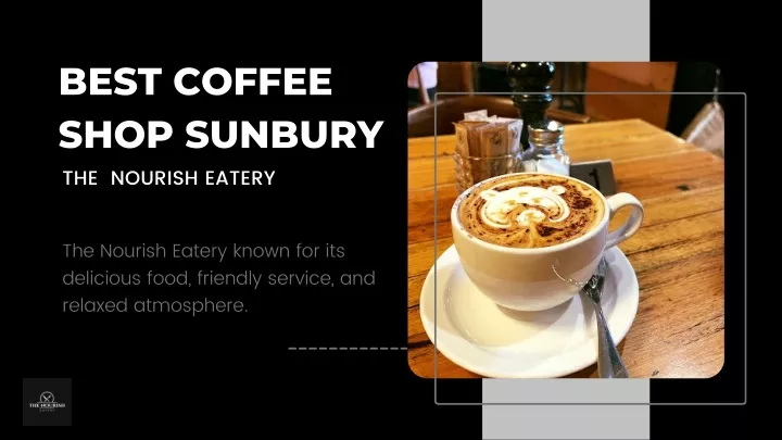 best coffee shop sunbury the nourish eatery