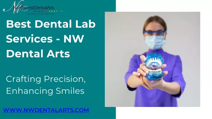 best dental lab services nw dental arts crafting