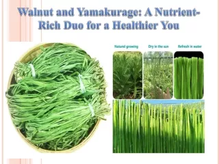 Walnut and Yamakurage A Nutrient-Rich Duo for a Healthier You
