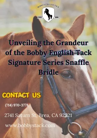 Unveiling the Grandeur of the Bobby English Tack Signature Series Snaffle Bridle
