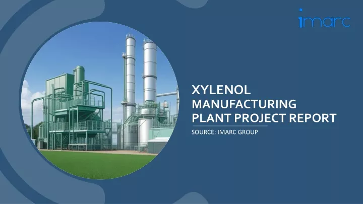 xylenol manufacturing plant project report