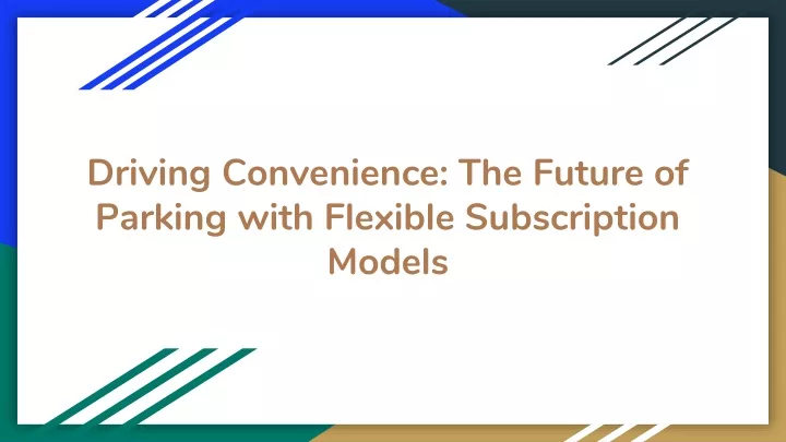 driving convenience the future of parking with flexible subscription models