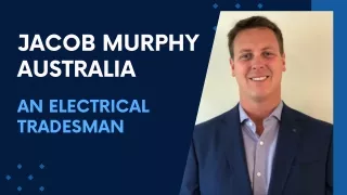 Jacob Murphy Australia - An Electrical Tradesman
