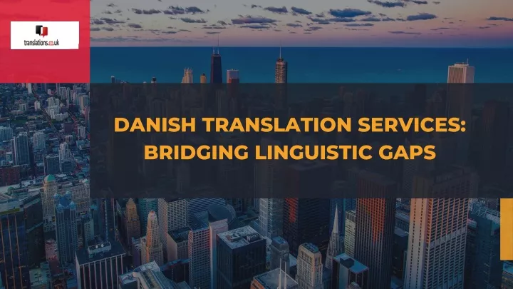 danish translation services bridging linguistic
