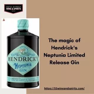 The magic of Hendrick's Neptunia Limited Release Gin