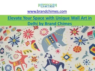 Elevate Your Space with Unique Wall Art in Delhi by Brand Chimes