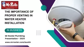 The Importance of Proper Venting in Water Heater Installation