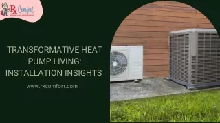 Transformative Heat Pump Living: Installation Insights