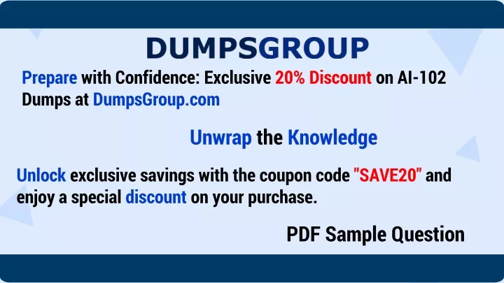 prepare with confidence exclusive 20 discount on ai 102 dumps at dumpsgroup com