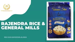 Excellence in Rice Trading: Rajendra Rice & General Mills for 36  Years