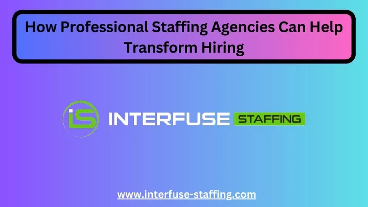 how professional staffing agencies can help