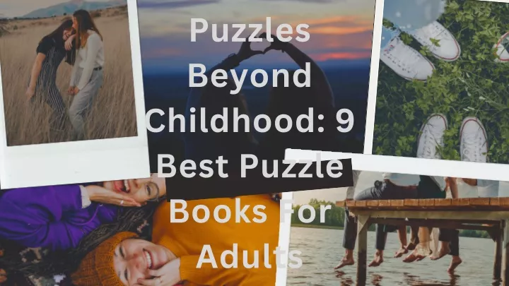 puzzles beyond childhood 9 best puzzle books