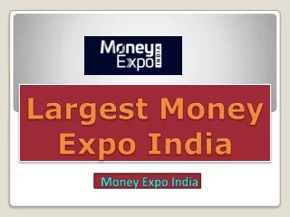 Largest Money Expo India