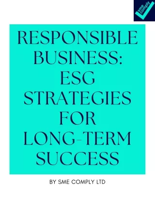 Responsible Business: ESG Strategies for Long-Term Success