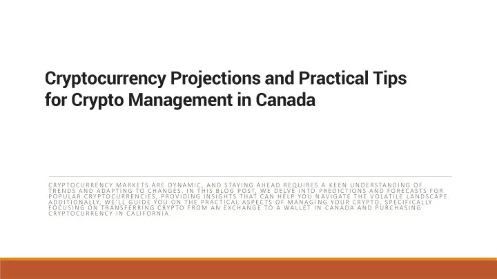 cryptocurrency projections and practical tips for crypto management in canada