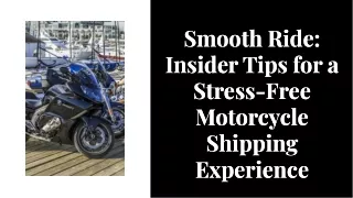Insider Tips for a Stress-Free Motorcycle Shipping Experience