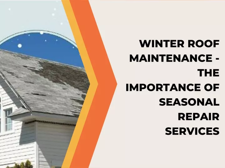 winter roof maintenance the importance