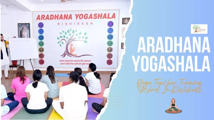 aradhana yogashala yoga teacher training school