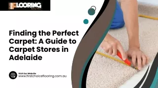 Finding the Perfect Carpet A Guide to Carpet Stores in Adelaide