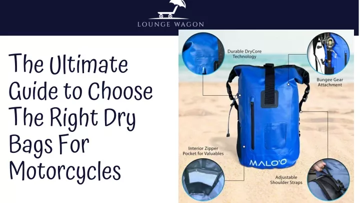 the ultimate guide to choose the right dry bags