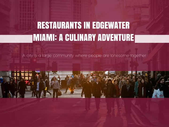 restaurants in edgewater miami a culinary