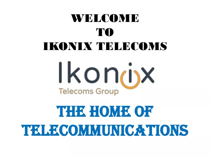 welcome to ikonix telecoms