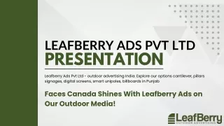 Faces Canada Shines With Leafberry Outdoor  Advertising Agency
