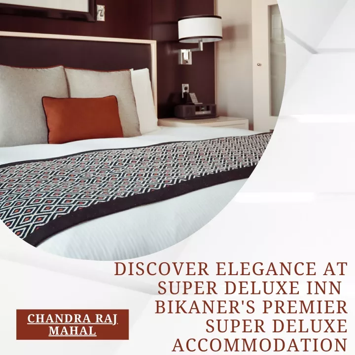 discover elegance at super deluxe inn bikaner