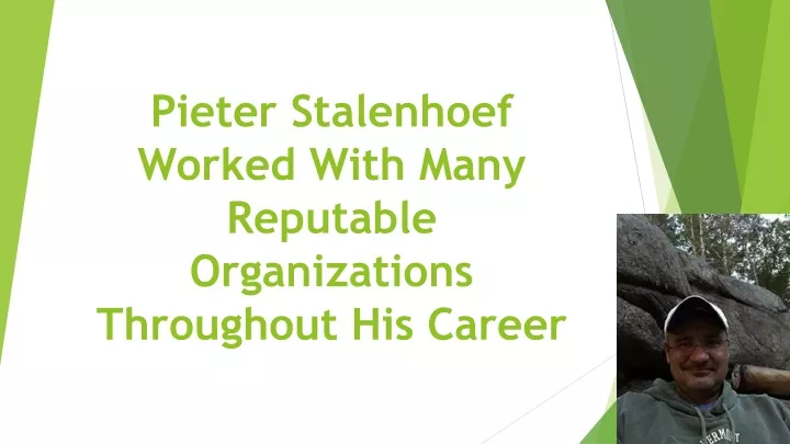 pieter stalenhoef worked with many reputable organizations throughout his career