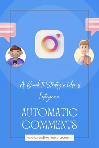 a guide to strategic use of instagram automatic