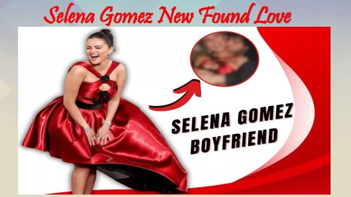 selena gomez new found love