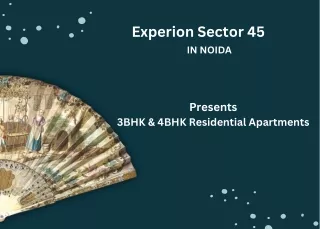 Experion Sector 45 Noida - Easy living, best rates
