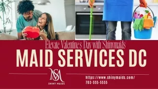Elevate Valentine's Day with Shinymaids' Maid Services DC