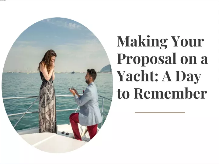 making your proposal on a yacht a day to remember