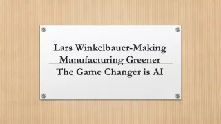 lars winkelbauer making manufacturing greener the game changer is ai