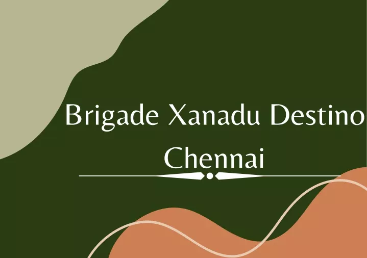 brigade xanadu destino chennai